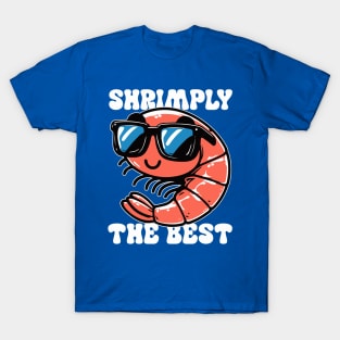 Shrimply The Best Shrimp Pun Funny T-Shirt